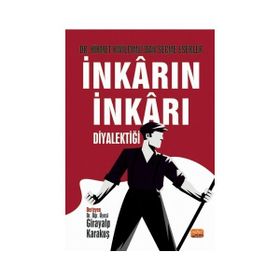 İnkarın İnkarı Diyalektiği - Dr. Hikmet Kıvılcımlıdan Seçme Eserler - Girayalp Karakuş
