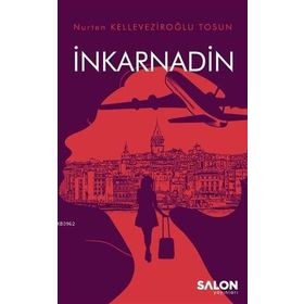 İnkarnadin-Nurten Kelleveziroğlu Tosun-Salon Yayınları