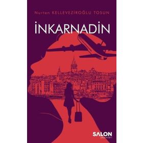 İnkarnadin-Nurten Kelleveziroğlu Tosun-Salon Yayınları