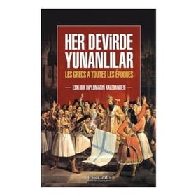 İnkılab Yayınları Her Devirde Yunanlılar - Eski Bir Diplomatın Kaleminden