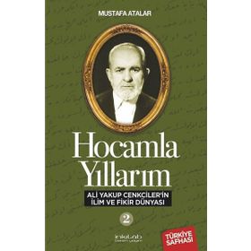 İnkılab Yayınları Hocamla Yıllarım 2 - Ali Yakup Cenkcilerin İlim ve Fikir Dünyası