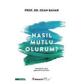 İnkılap Kitabevi Ozan Bahar Nasıl Mutlu Olurum?