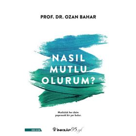 İnkılap Kitabevi Ozan Bahar Nasıl Mutlu Olurum?