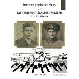 İnkılap Şehidi Kubilay ve Menemen Hadisesine Tepkiler - Erol Evcin