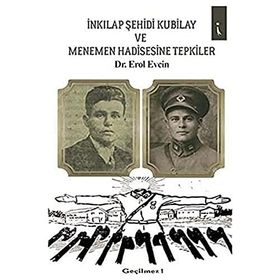İnkılap Şehidi Kubilay ve Menemen Hadisesine Tepkiler - Erol Evcin