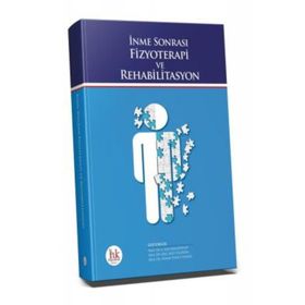 İNME SONRASI FIZYOTERAPI VE REHABILITASYON - AYŞE KARADUMAN;SIBEL AKSU YILDIRIM;ÖZNUR TUNCA YILMAZ