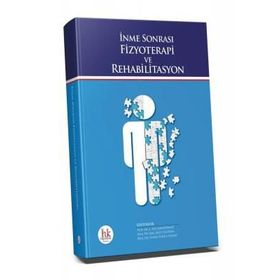 İNME SONRASI FIZYOTERAPI VE REHABILITASYON - AYŞE KARADUMAN;SIBEL AKSU YILDIRIM;ÖZNUR TUNCA YILMAZ