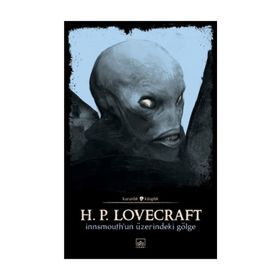 Innsmouth'un Üzerindeki Gölge - Howard Phillips Lovecraft
