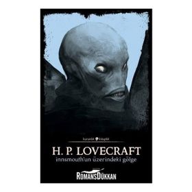 Innsmouth'un Üzerindeki Gölge - Howard Phillips Lovecraft