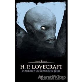 Innsmouth'un Üzerindeki Gölge - Howard Phillips Lovecraft
