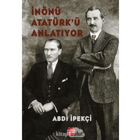 İnönü Atatürk'ü Anlatıyor - Abdi İpekçi