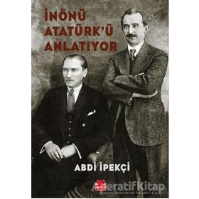 İnönü Atatürk'ü Anlatıyor - Abdi İpekçi