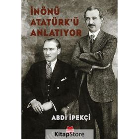 İnönü Atatürk'ü Anlatıyor - Abdi İpekçi