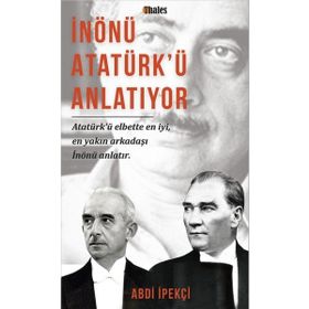 İnönü Atatürk'ü Anlatıyor - Abdi İpekçi