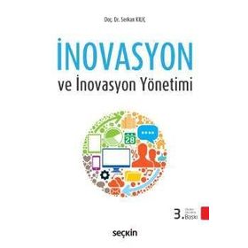 İnovasyon ve İnovasyon Yönetimi - Serkan Kılıç