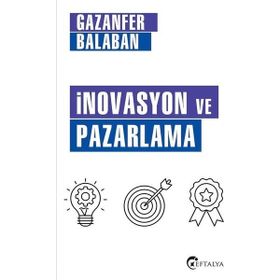 İnovasyon Ve Pazarlama - Gazanfer Balaban