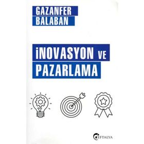 İnovasyon Ve Pazarlama - Gazanfer Balaban