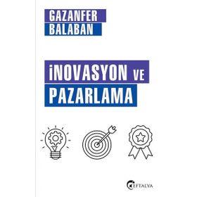 İnovasyon Ve Pazarlama - Gazanfer Balaban