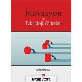 İnovasyon ve Teknoloji Yönetimi - Akif Emiroğlu