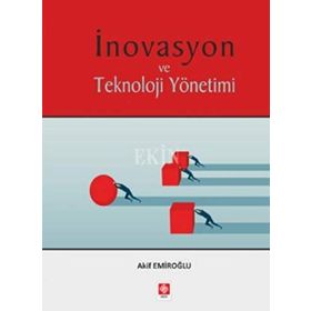 İnovasyon ve Teknoloji Yönetimi - Akif Emiroğlu