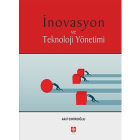 İnovasyon ve Teknoloji Yönetimi - Akif Emiroğlu