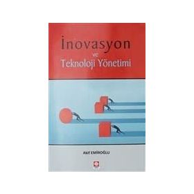 İnovasyon ve Teknoloji Yönetimi - Akif Emiroğlu