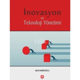 İnovasyon ve Teknoloji Yönetimi - Akif Emiroğlu
