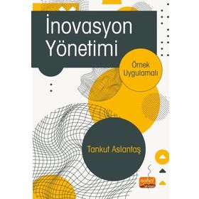 İnovasyon Yönetimi - Tankut Aslantaş