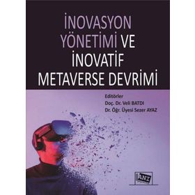 İnovasyon Yönetimi ve İnovatif Metaverse Devrimi Anı Yayıncılık