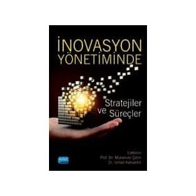 İnovasyon Yönetiminde Stratejiler ve Süreçler - Kollektif