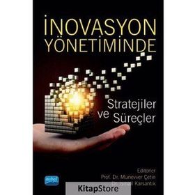İnovasyon Yönetiminde Stratejiler ve Süreçler - Kollektif