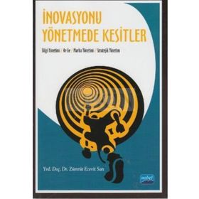 İNOVASYONU YÖNETMEDE KESITLER - ZÜMRÜT ECEVIT SATI