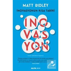 İnovasyonun Kısa Tarihi - Matt Ridley