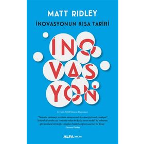 İnovasyonun Kısa Tarihi - Matt Ridley
