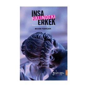 İnşa Halindeki Erkek - Maxim Februari