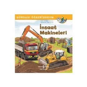 İnşaat Makineleri Dünyayı Öğreniyorum - Christian Tielmann