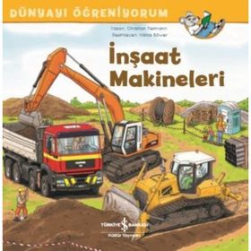 İnşaat Makineleri Dünyayı Öğreniyorum - Christian Tielmann