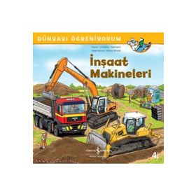 İnşaat Makineleri-Dünyayı Öğreniyorum - İş Bankası Kültür Yayınları