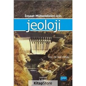 İnşaat Mühendileri İçin Jeoloji - Nail Ünsal