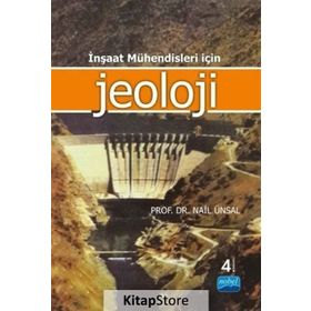 İnşaat Mühendileri İçin Jeoloji - Nail Ünsal
