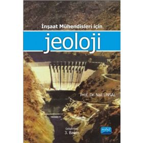 İnşaat Mühendileri İçin Jeoloji - Nail Ünsal