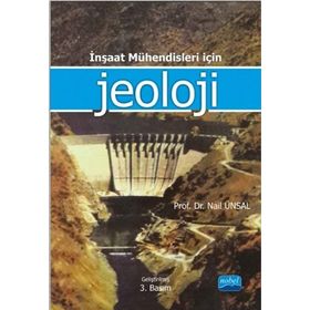 İnşaat Mühendileri İçin Jeoloji - Nail Ünsal