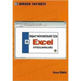 İNŞAAT MÜHENDİSLİĞİNDE EXCEL UYGULAMALARI - GÜNAY ÖZMEN