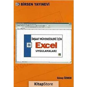 İNŞAAT MÜHENDİSLİĞİNDE EXCEL UYGULAMALARI - GÜNAY ÖZMEN