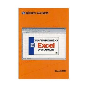 İNŞAAT MÜHENDİSLİĞİNDE EXCEL UYGULAMALARI - GÜNAY ÖZMEN