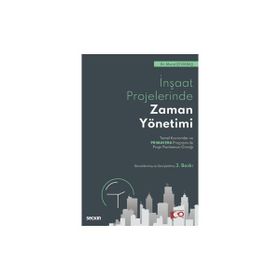 İnşaat Projelerinde Zaman Yönetimi - Murat Çevikbaş