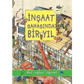 İnşaat Sahasında Bir Yıl - İş Bankası Kültür Yayınları