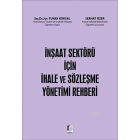 İnşaat Sektörü İçin İhale ve Sözleşme Yönetimi Rehberi - Kolektif