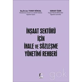 İnşaat Sektörü İçin İhale ve Sözleşme Yönetimi Rehberi - Kolektif