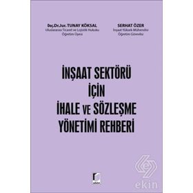 İnşaat Sektörü İçin İhale ve Sözleşme Yönetimi Rehberi - Kolektif